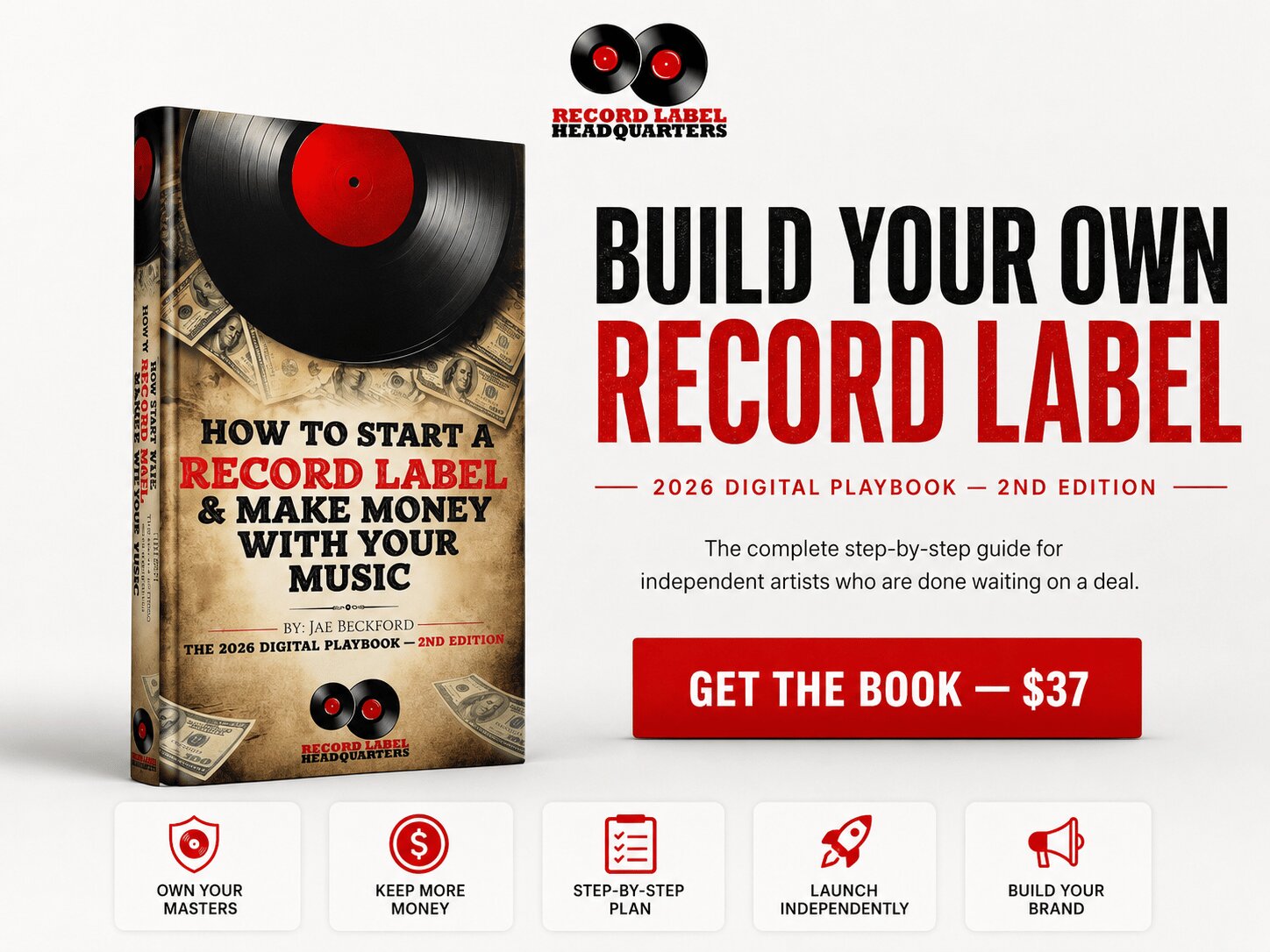 Build Your Own Record Label. Keep All Your Money. Do It Yourself. — 2026 Digital Playbook, 2nd Edition by Jae Beckford
